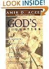 God's Equation: Einstein, Relativity, and the Expanding Universe