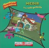 Medir / Measuring: La Casita Perfecta / the Perfect Playhouse (Monstruos Matematicos / Math Monsters) (Spanish Edition)
