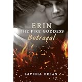 Erin the Fire Goddess: Betrayal