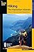 Hiking the Hawaiian Islands: A Guide To 72 Of The State's Greatest Hiking Adventures (State Hiking Guides Series)