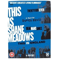Shane Meadow's Collection (Twenty Four Seven, A Room for Romeo Brass, Dead Man's Shoes, This Is England) [DVD]