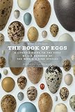 The book of eggs : a lifesize guide to the eggs of six hundred of the world's bird species