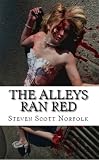 The Alleys Ran Red