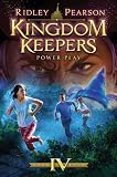 Kingdom Keepers IV: Power Play (The Kingdom Keepers)
