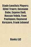 Stade Lavallois Players: Djimi Traor, Ousmane Dabo, Eug Ne Dadi, Hassan Yebda, Yvon Pouliquen, Raymond Keruzor, Frank LeBoeuf-