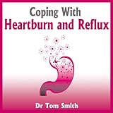 Coping with Heartburn and Reflux