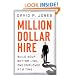 Million-Dollar Hire: Build Your Bottom Line, One Employee at a Time