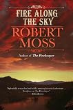 Fire along the sky : being the adventures of Captain Shane Hardacre in the New World
