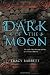 The Dark of the Moon