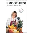 Smoothies! The Original Smoothie Book, Vol. 1