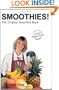 Smoothies! The Original Smoothie Book, Vol. 1