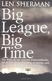 Big League, Big Time: The Birth Of The Arizona Diamonback, The Billion Daollar Business Of Sports