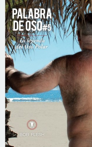 La leyenda del Oso Polar (Palabra de Oso) (Volume 5) (Spanish Edition)