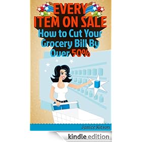 Every Item on Sale: How to Slash Your Grocery Bill By Over 50%