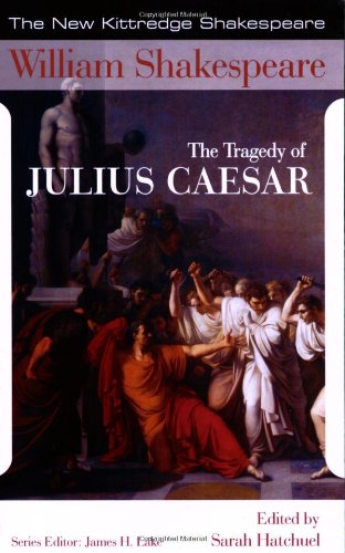 The Tragedy of Julius Caesar (New Kittredge Shakespeare)