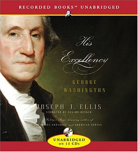His Excellency: George Washington by Ellis, Joseph J. published by Recorded Books Audio CD