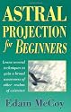 Astral Projection for Beginners (For Beginners (Llewellyn's))