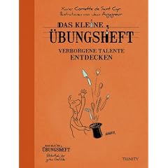 Das kleine �bungsheft - Verborgene Talente entdecken