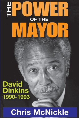 The Power of the Mayor: David Dinkins: 1990-1993