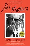She Matters: A Life in Friendships: Susanna Sonnenberg 9781439190609: She Matters: A Life in Friendships