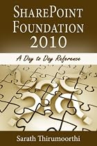 Click to Download Free Kindle Book -> SharePoint Foundation 2010 A Day to Day Reference