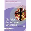 Die Feier der Kar- und Ostertage: Modelle f�r Liturgie und Gemeinde (Gemeinde Praxis)