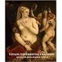 Titian, Tintoretto, Veronese: Rivals in Renaissance Venice