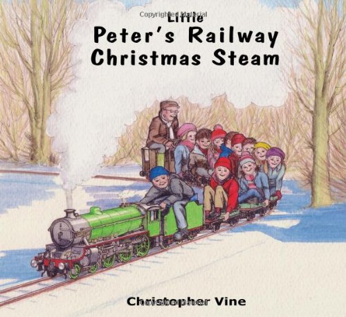 Christopher Vine Peter's Railway Christmas Steam