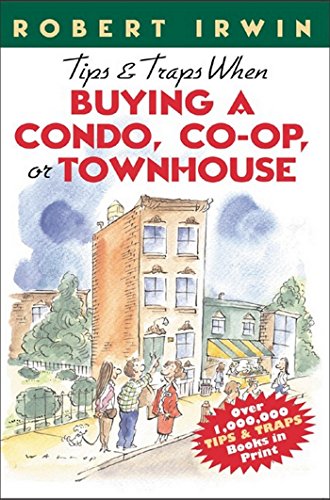 Tips & Traps When Buying A Condo, Co-op, or Townhouse (Tips and Traps)