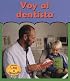Voy Al Dentista/going To The Dentist (La Primera Vez / First Time)