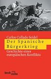 Produkt-Bild: Der Spanische B&uuml;rgerkrieg: Geschichte eines europ&auml;ischen Konflikts