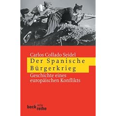 Der Spanische B�rgerkrieg: Geschichte eines europ�ischen Konflikts