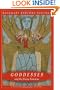 Goddesses and the Divine Feminine: A Western Religious History