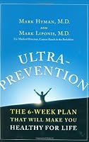Ultraprevention: The 6-Week Plan That Will Make You Healthy for Life