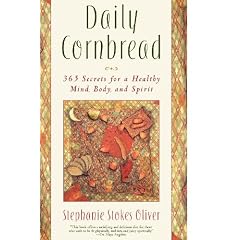 Daily Cornbread: 365 Ingredients for a Healthy Mind, Body and Soul