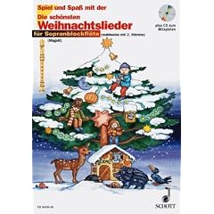 Spiel und Spa� mit der Blockfl�te: Die sch�nsten Weihnachtslieder (+CD) f�r 1-2 Sopranblockfl�ten (mit Text) - Dieses Heft ist f�r Kinder im Alter von 6-9 Jahren gedacht und enth�lt die sch�nsten Weihnachtslieder in sehr leichten Bearbeitungen f�r Sopran-Blockfl�te, zu der wahlweise auch eine 2. Stimme gespielt werden kann. Noten/sheet music