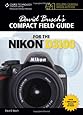 David Busch's Compact Field Guide for the Nikon D3100 (David Busch's Digital Photography Guides)