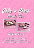 Coby’s Clips- Beauty Tips Makeup Party