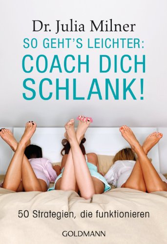 So geht's leichter: Coach dich schlank!: 50 Strategien, die funktionieren (German Edition)