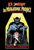 H.P. Lovecraft's Miskatonic Project: Bride Of Dagon (Volume 1)