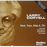 Monk Trane Miles & Me