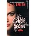 Le cercle secret - tome 3 - Le Pouvoir