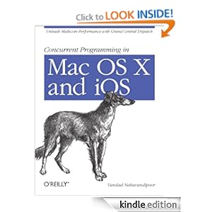 Concurrent Programming in Mac OS X and iOS - Vandad Nahavandipoor 