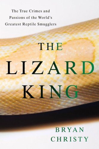 The Lizard King: The True Crimes and Passions 