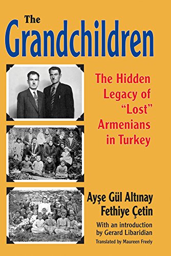The Grandchildren: The Hidden Legacy of 'Lost' Armenians in Turkey (Armenian Studies)