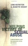 Helping Victims of Sexual Abuse: A Sensitive Biblical Guide for Counselors, Victims, and Families