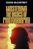 ISBN: 1581150547 - Mastering the Basics of Photography