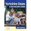 Yorkshire Dales: A Dog Walker's Guide