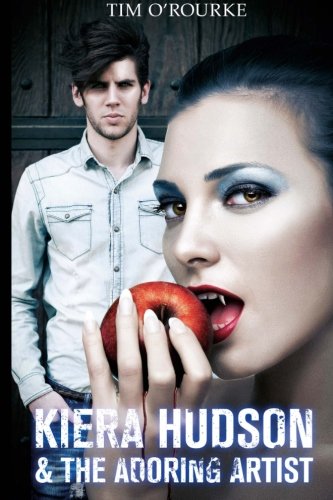 Kiera Hudson & The Adoring Artist (Kiera Hudson Series Three ) (Volume 3)