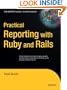 Practical Reporting with Ruby and Rails (Expert's Voice in Open Source)